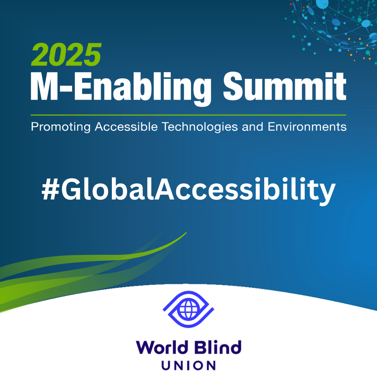 2025 M-Enabling Summit banner with #GlobalAccessibility and World Blind Union logo at the bottom.